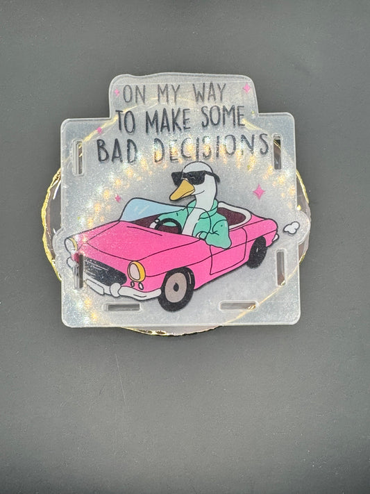 Bad Decisions - Acrylic Pen Holder