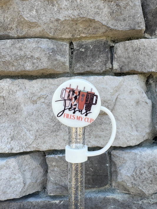 Jesus Fills my Cup - Straw Topper