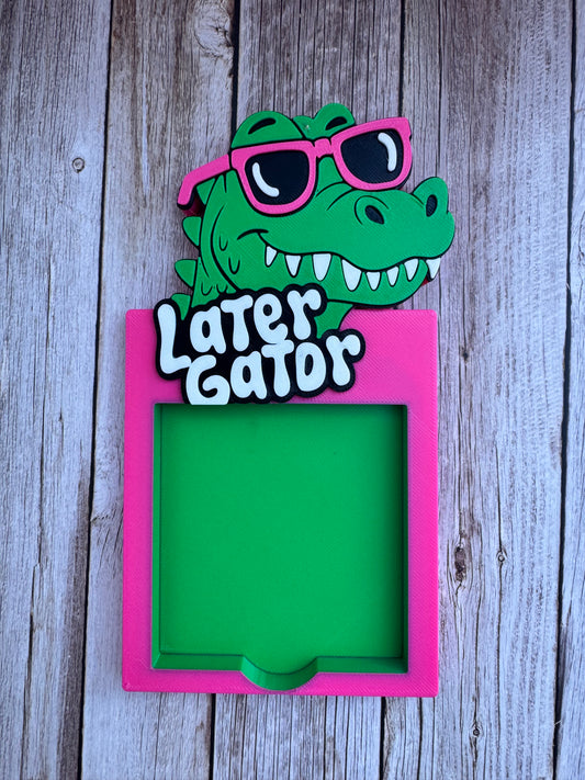 Later Gator Sticky Note Holder | 3D Printed Desk Organizer