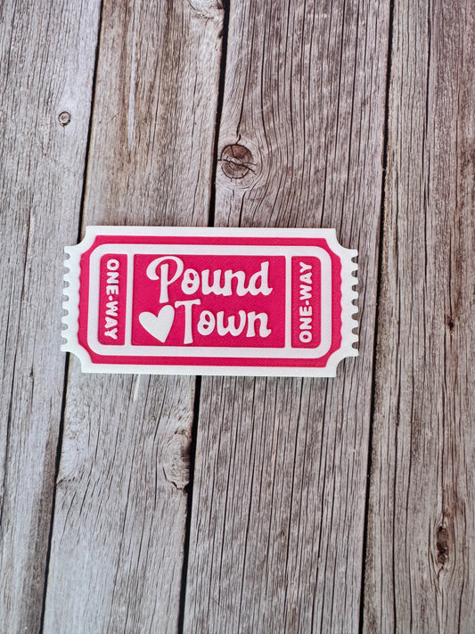 Pound Town Ticket – Novelty 3D Printed Keepsake